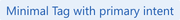 Screenshot of component Tag minimal-primary-intent